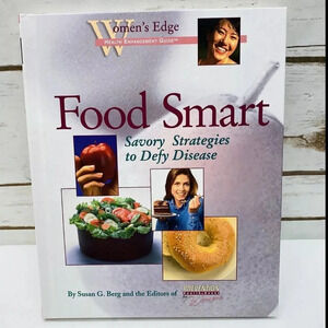 Food Smart: Savory Strategies to Defy Disease (Women's Edge Health Enhancement)